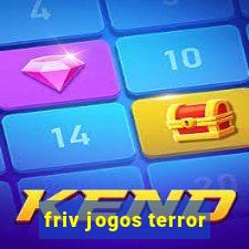 friv jogos terror